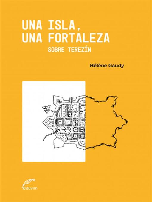 Title details for Una isla, una fortaleza by Hélène Gaudy - Available